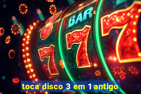 toca disco 3 em 1 antigo