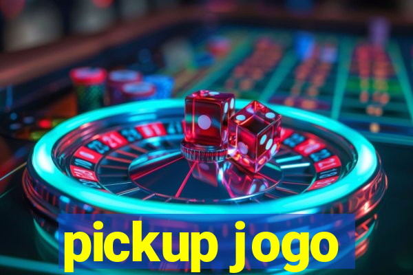 pickup jogo