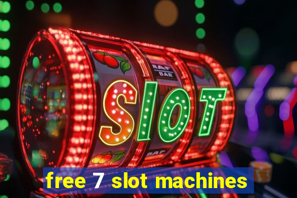 free 7 slot machines