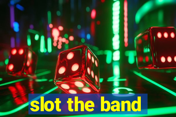 slot the band