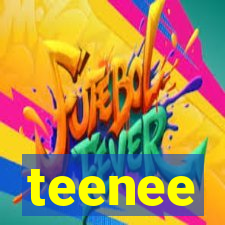 teenee