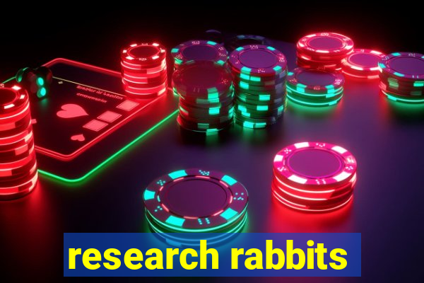 research rabbits