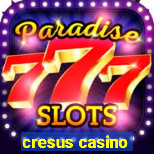 cresus casino