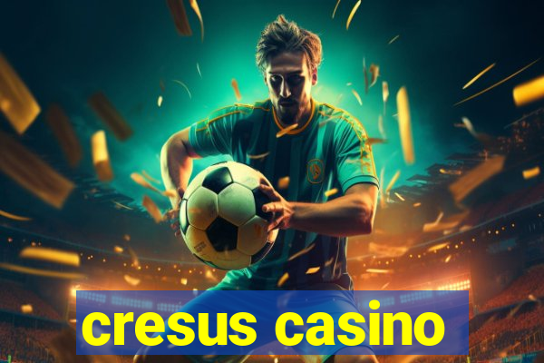 cresus casino