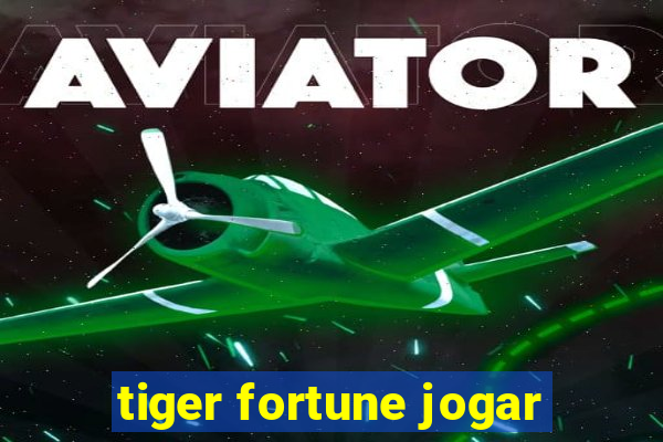 tiger fortune jogar