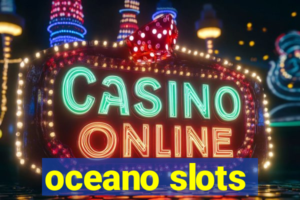 oceano slots