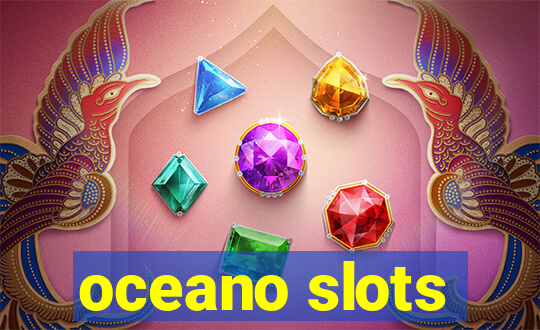 oceano slots