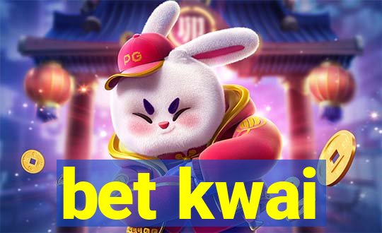 bet kwai