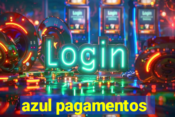 azul pagamentos