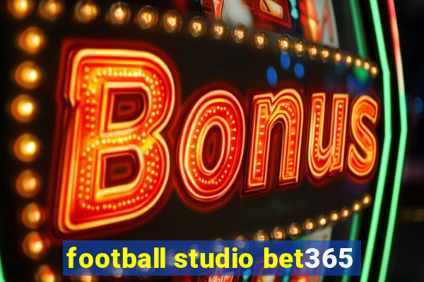 football studio bet365