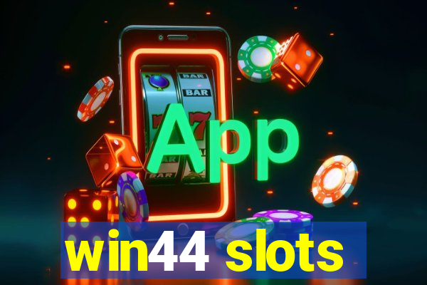 win44 slots