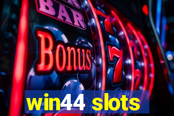 win44 slots