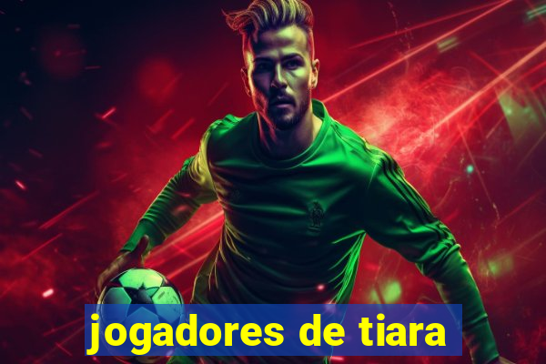 jogadores de tiara