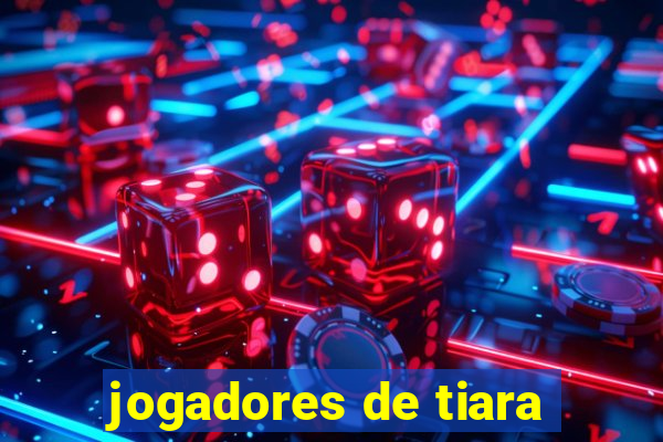 jogadores de tiara