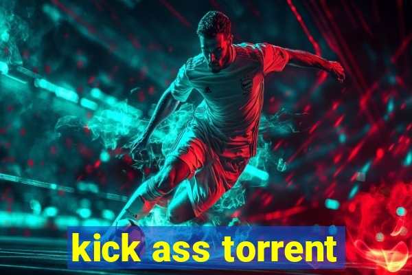 kick ass torrent