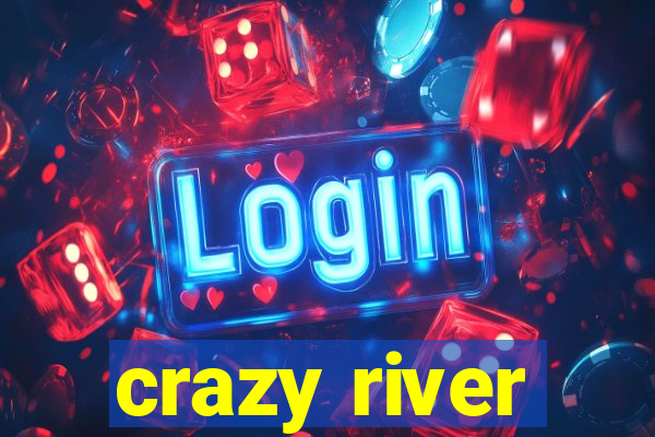 crazy river