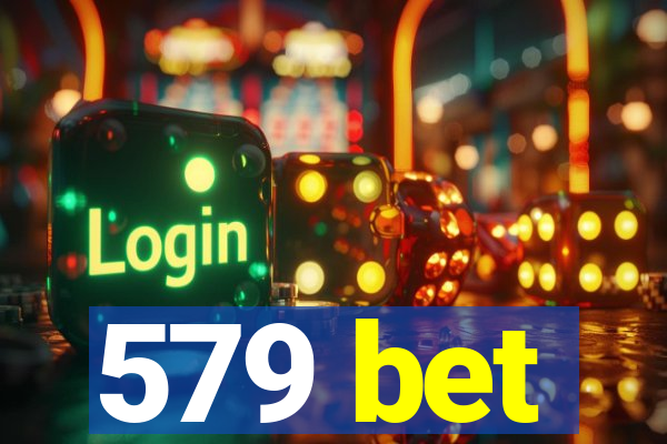 579 bet