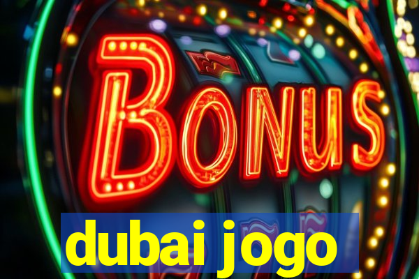 dubai jogo