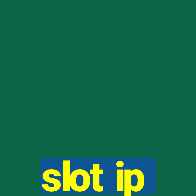 slot ip