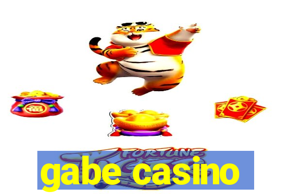 gabe casino