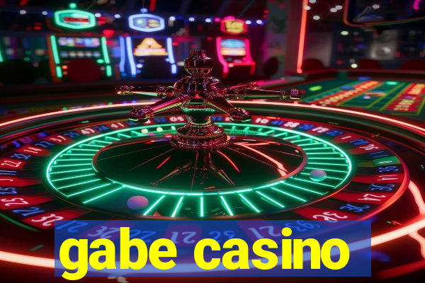 gabe casino