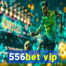 556bet vip