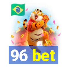 96 bet