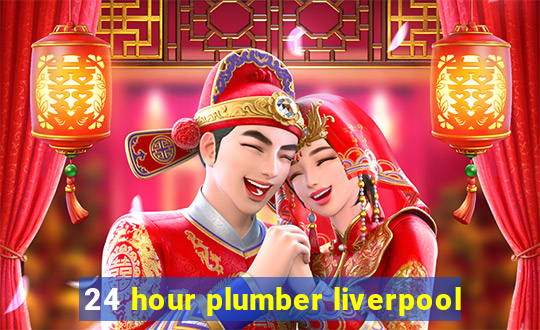 24 hour plumber liverpool