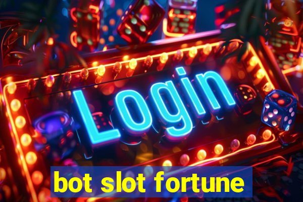 bot slot fortune