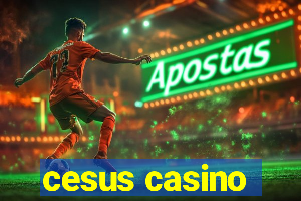 cesus casino