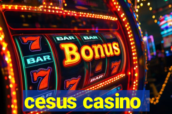 cesus casino