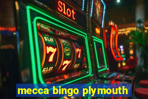 mecca bingo plymouth