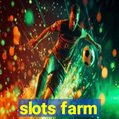 slots farm