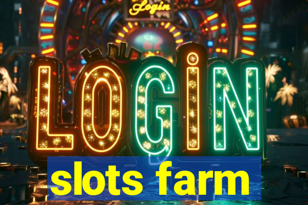 slots farm