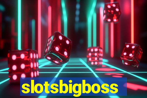 slotsbigboss