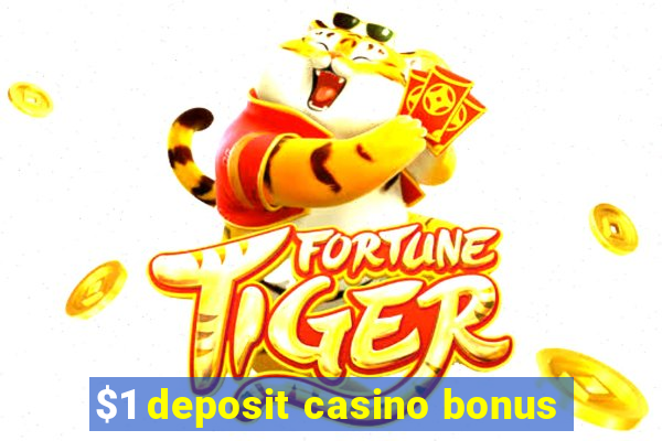 $1 deposit casino bonus