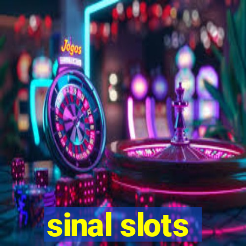 sinal slots