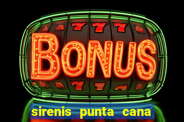 sirenis punta cana resort casino & aquagames