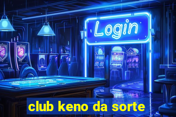 club keno da sorte