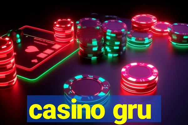 casino gru