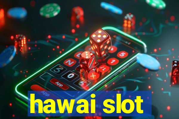 hawai slot