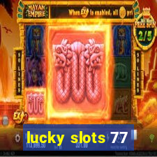 lucky slots 77