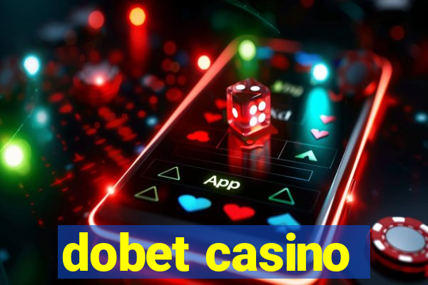 dobet casino