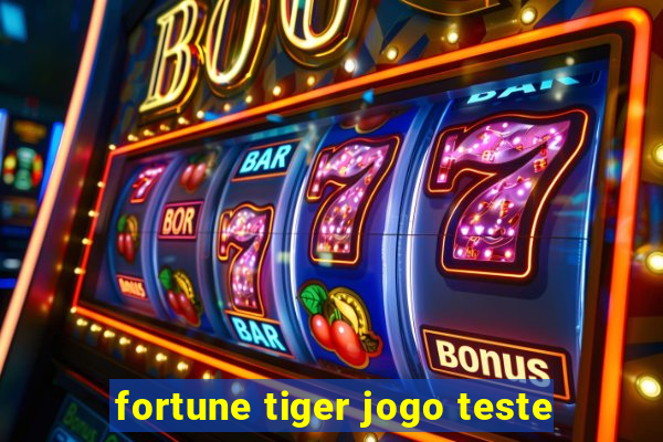 fortune tiger jogo teste