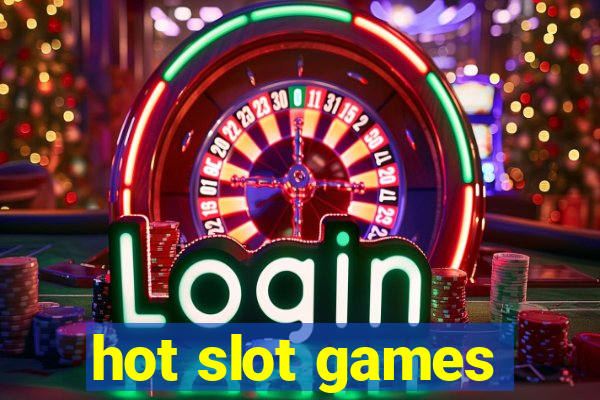 hot slot games