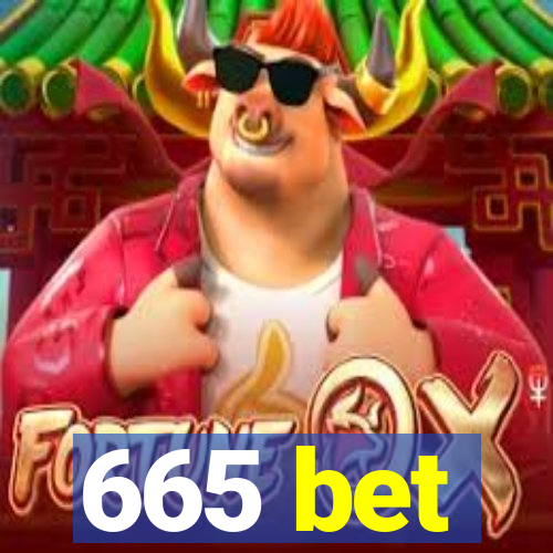 665 bet