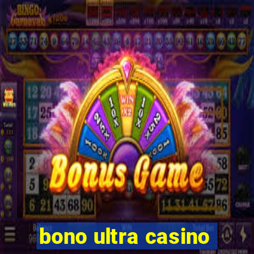 bono ultra casino