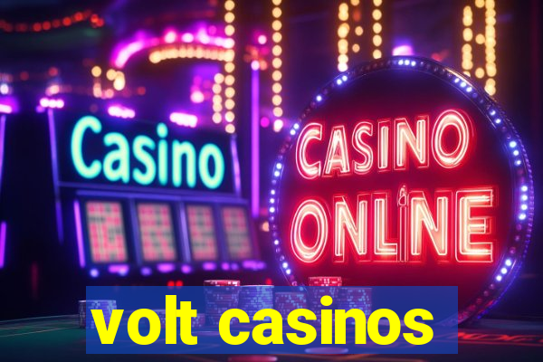 volt casinos