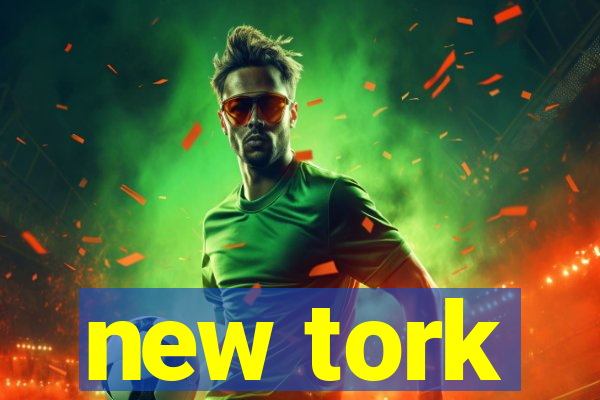 new tork