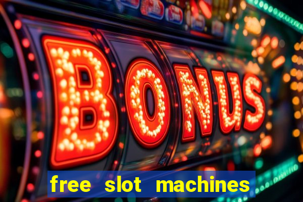 free slot machines to play